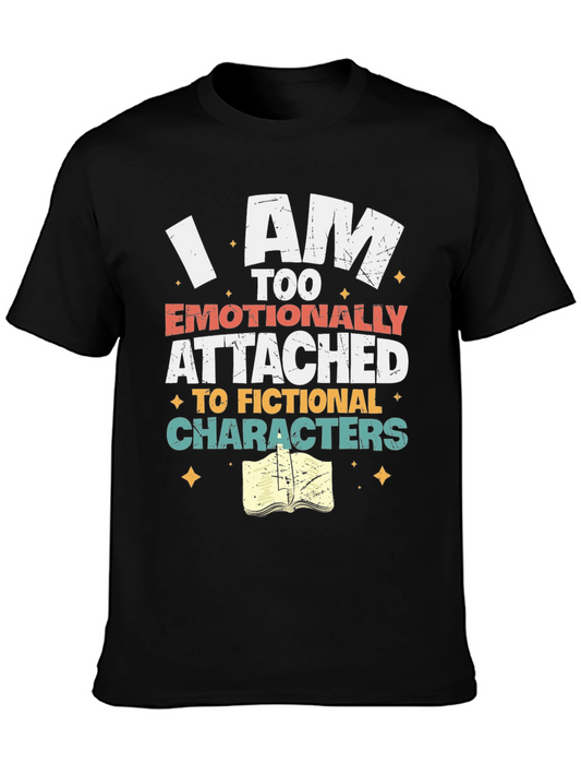 Emotionally Attached Fictional Characters T-Shirt