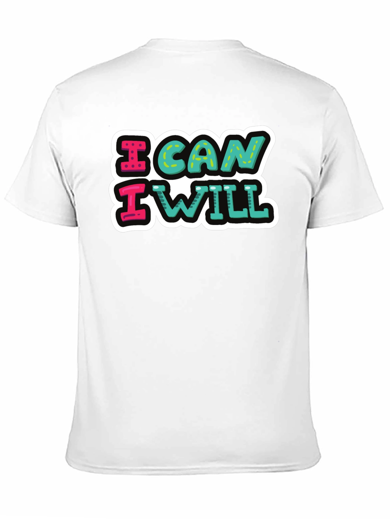 I Can I Will Graphic Tee - Motivational T-Shirt