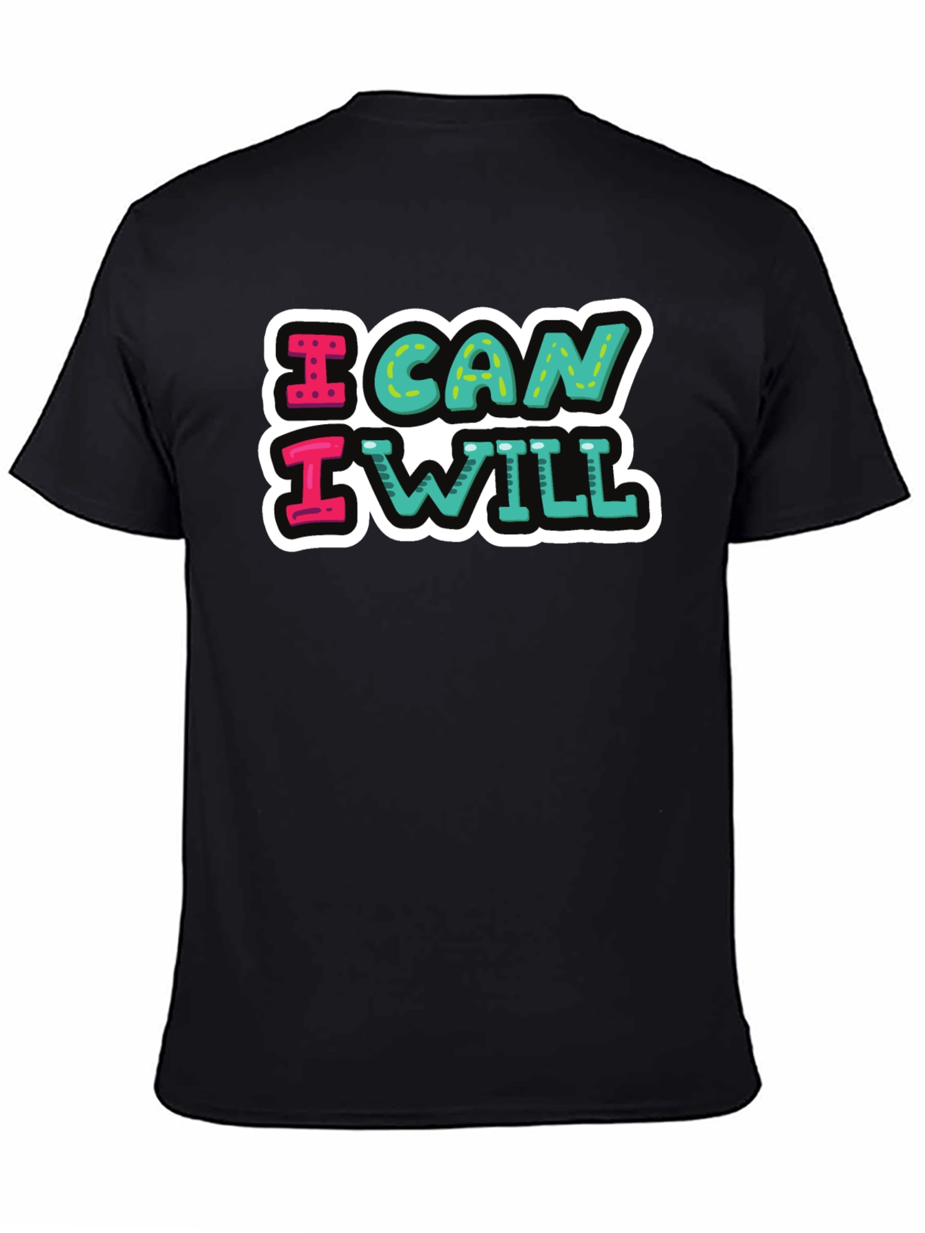 I Can I Will Graphic Tee - Motivational T-Shirt
