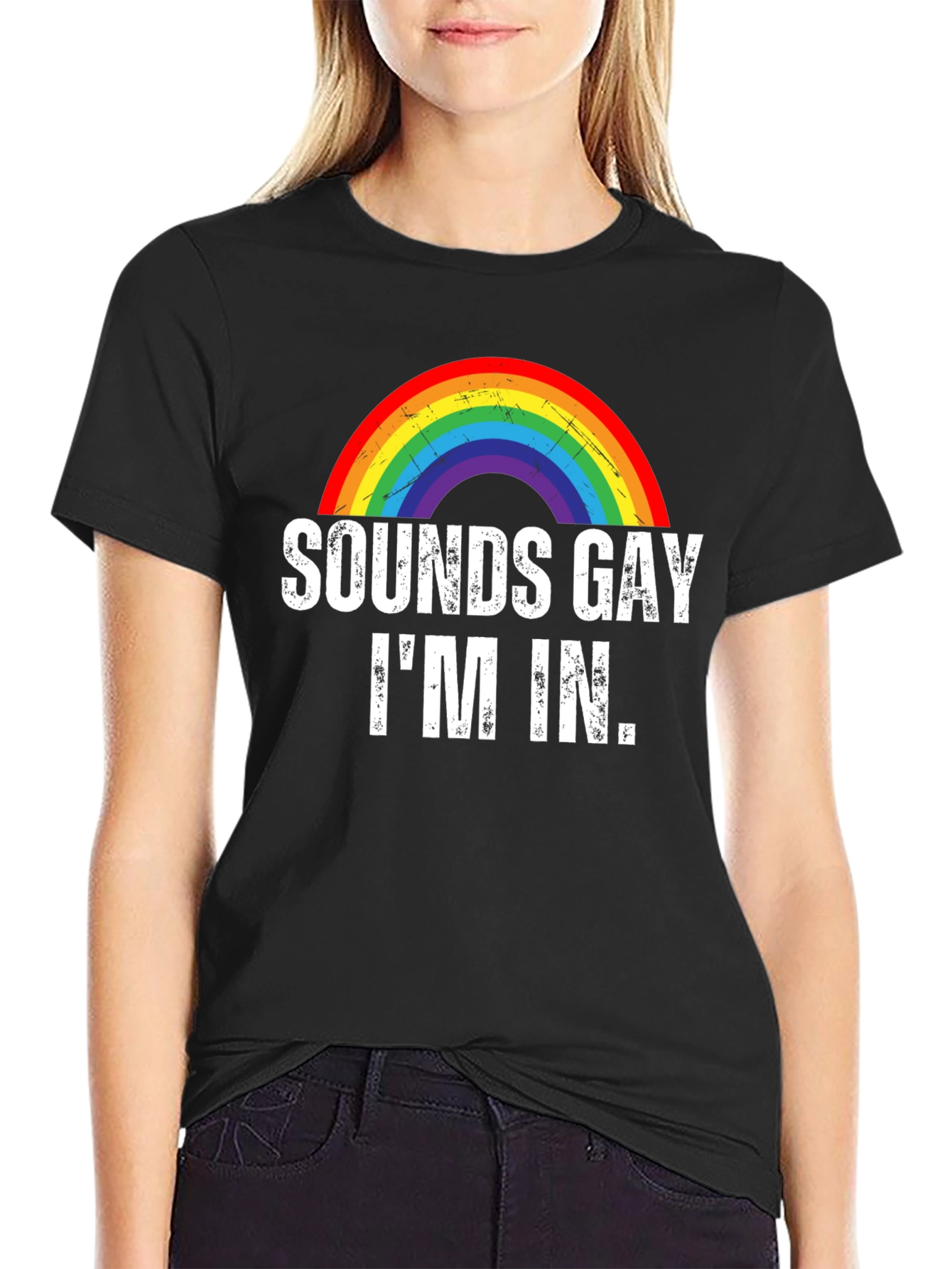 Sounds Gay Im In T-Shirt