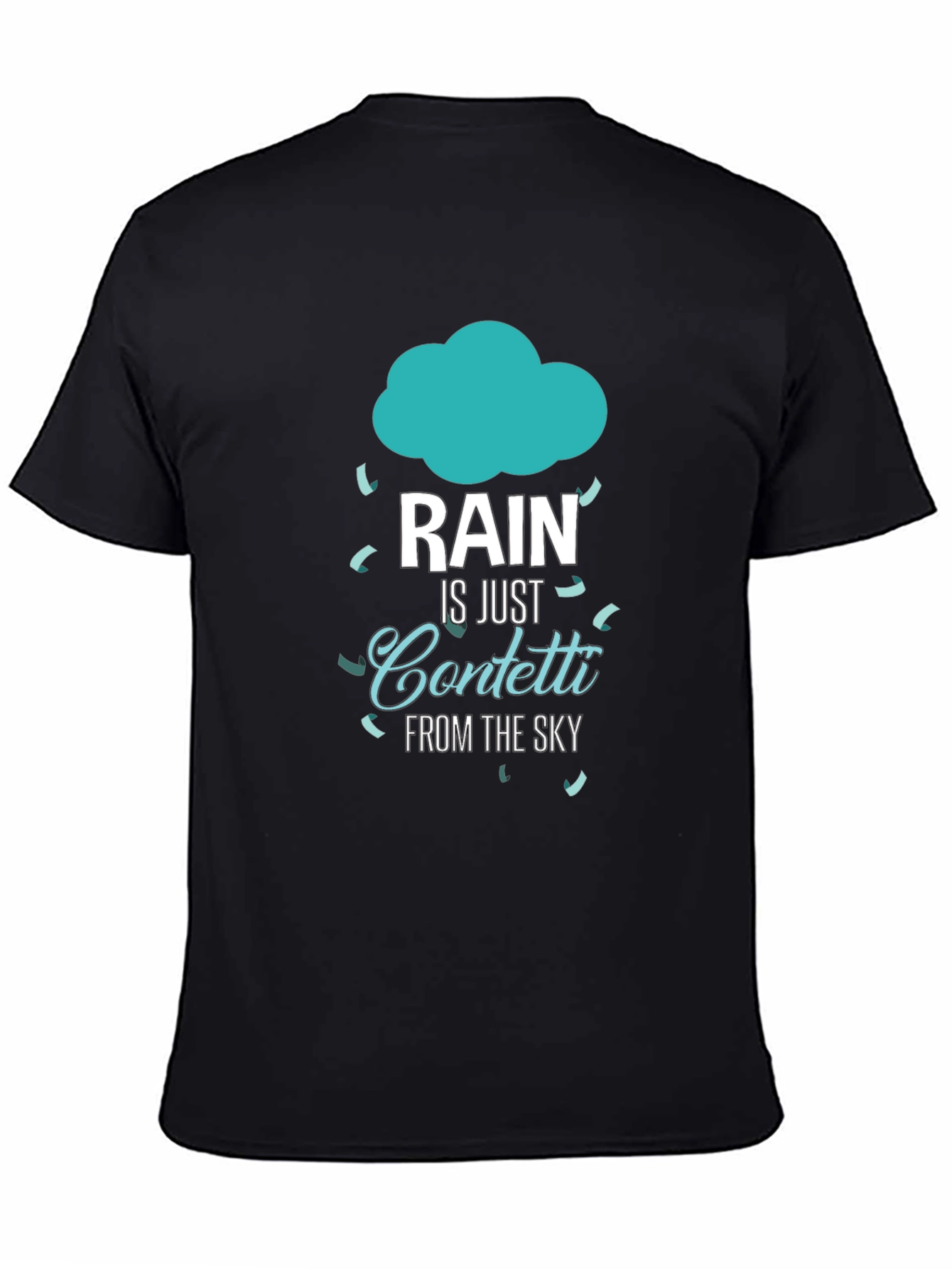 Rain is Just Confetti T-Shirt - Black
