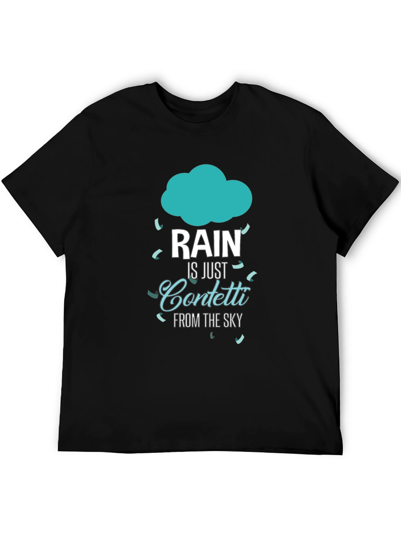 Rain is Just Confetti T-Shirt - Black