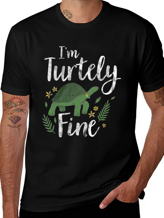 Im Turtely Fine Graphic T-Shirt
