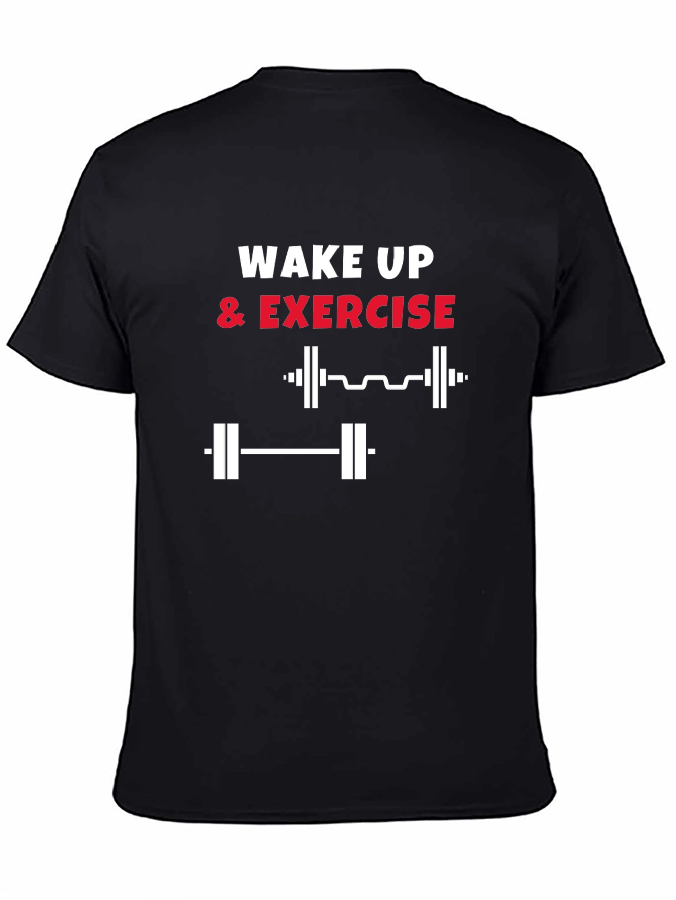 Wake Up & Exercise T-Shirt - Gym Motivation Tee