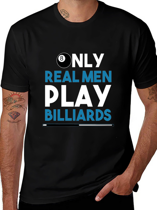 Only Real Men Play Billiards T-Shirt