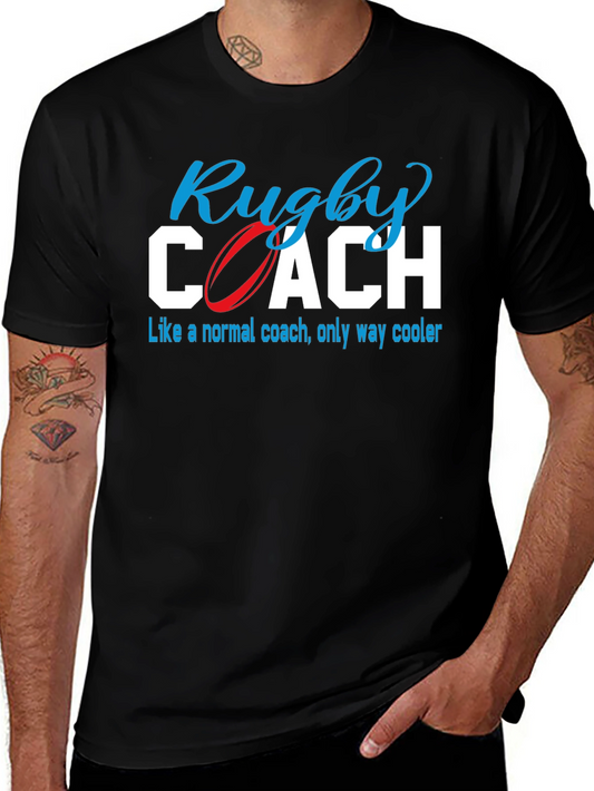 Rugby Coach T-Shirt - Like a Normal Coach Only Way Cooler