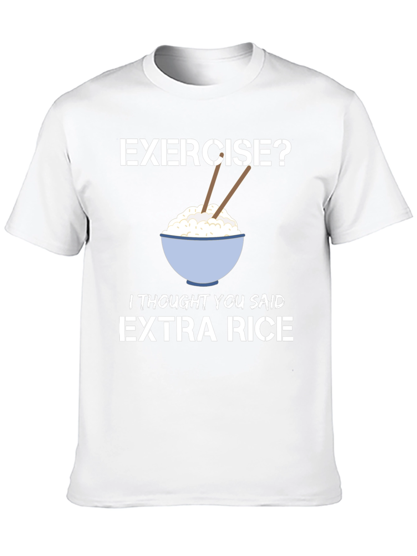 Extra Rice Funny Foodie T-Shirt