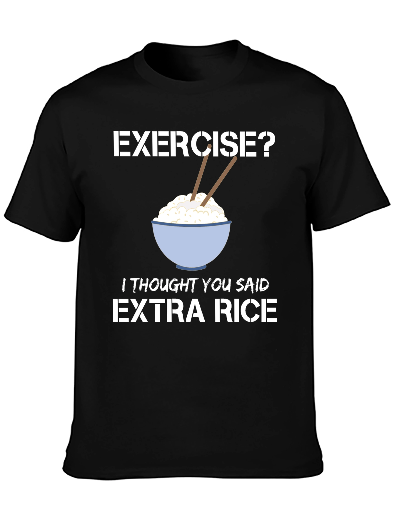 Extra Rice Funny Foodie T-Shirt