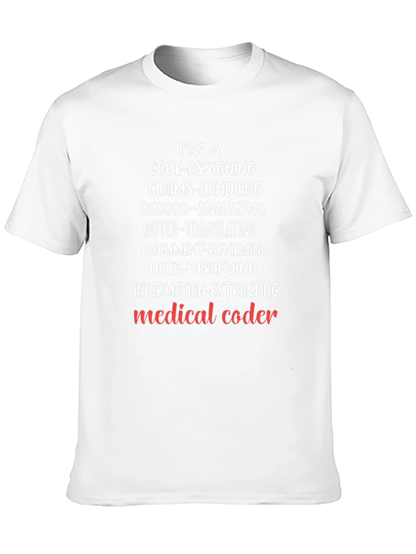 Medical Coder T-Shirt - IM A Code-Assigning