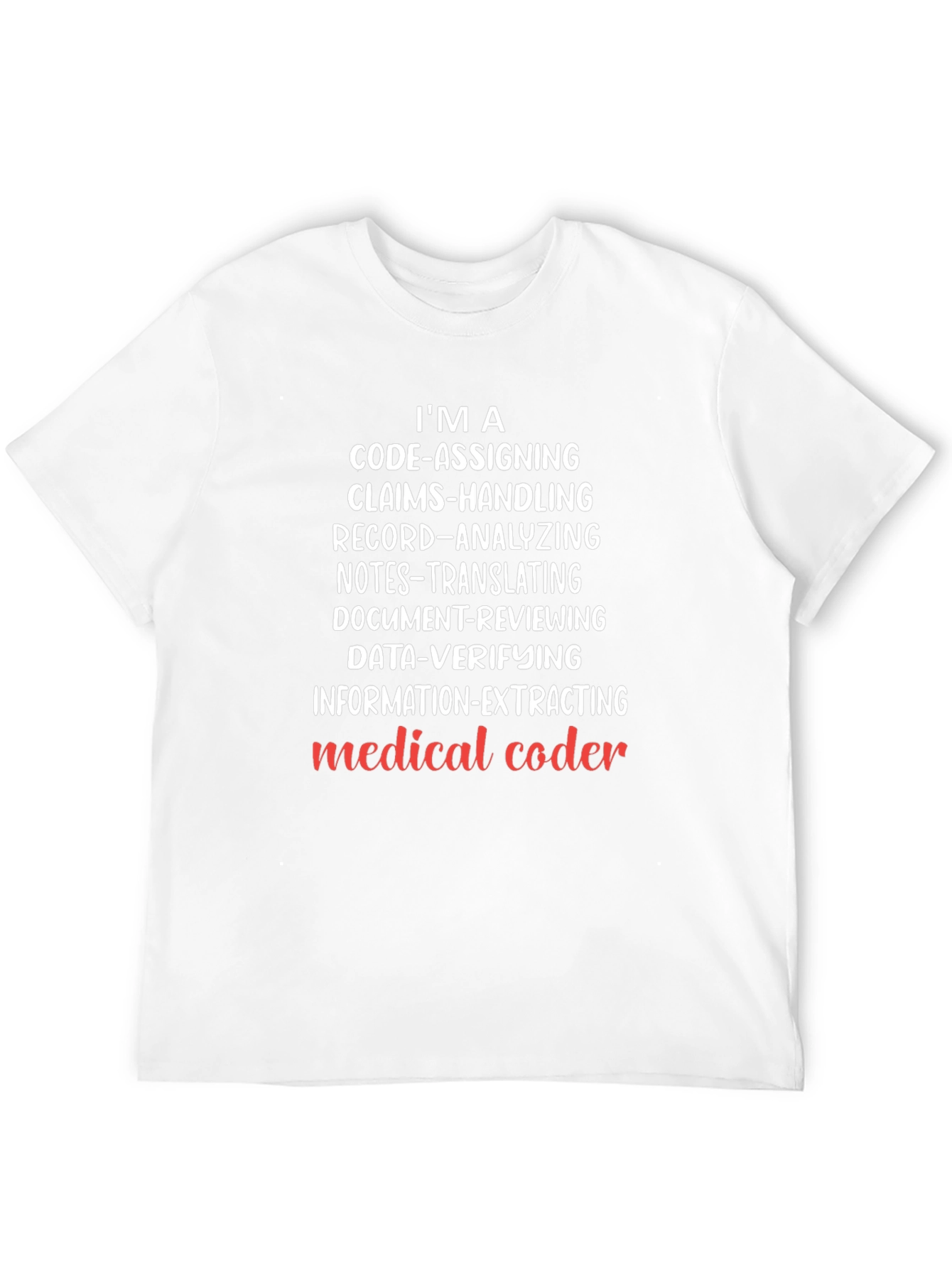 Medical Coder T-Shirt - IM A Code-Assigning