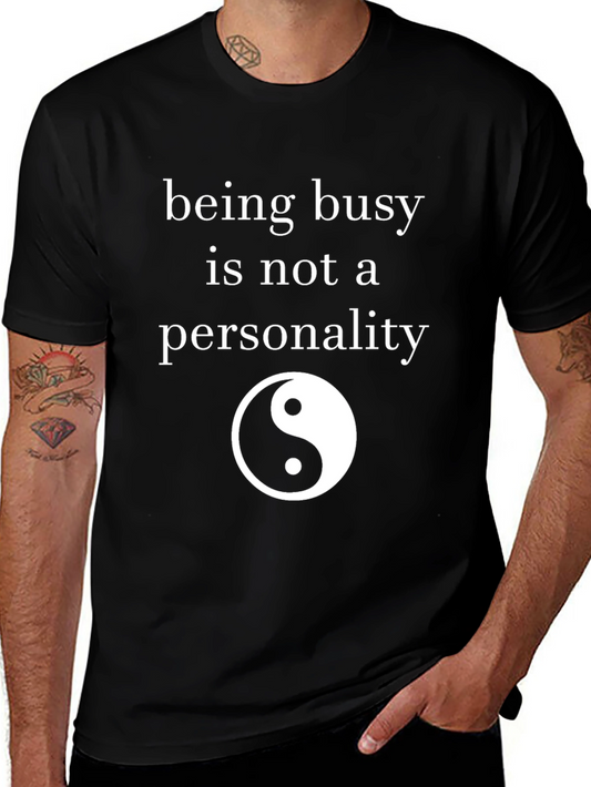Being Busy T-Shirt with Yin Yang Symbol