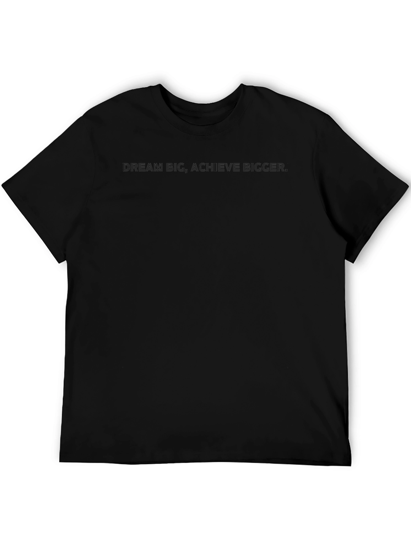 Dream Big T-Shirt - Motivational Black Tee