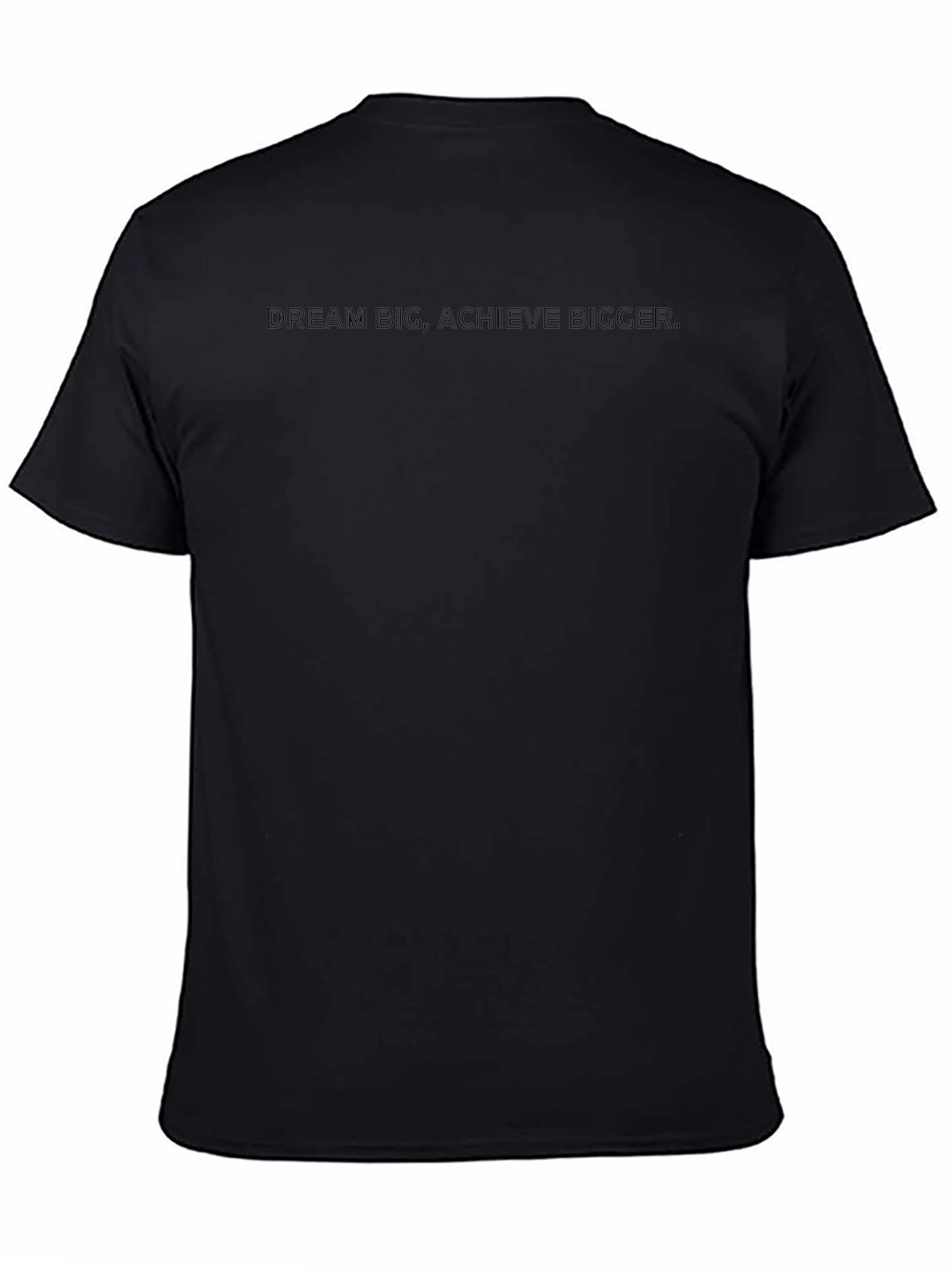 Dream Big T-Shirt - Motivational Black Tee