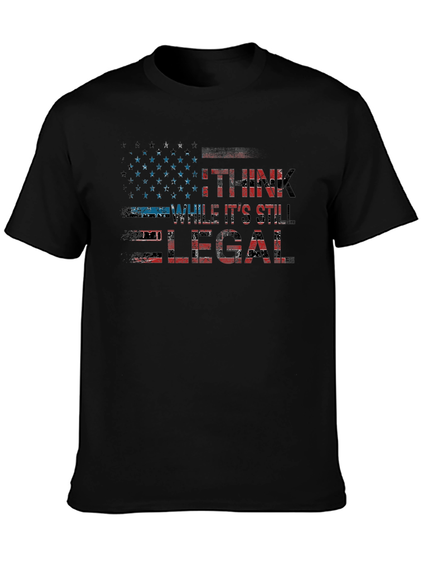 I Think While Its Still Legal Mens T-Shirt