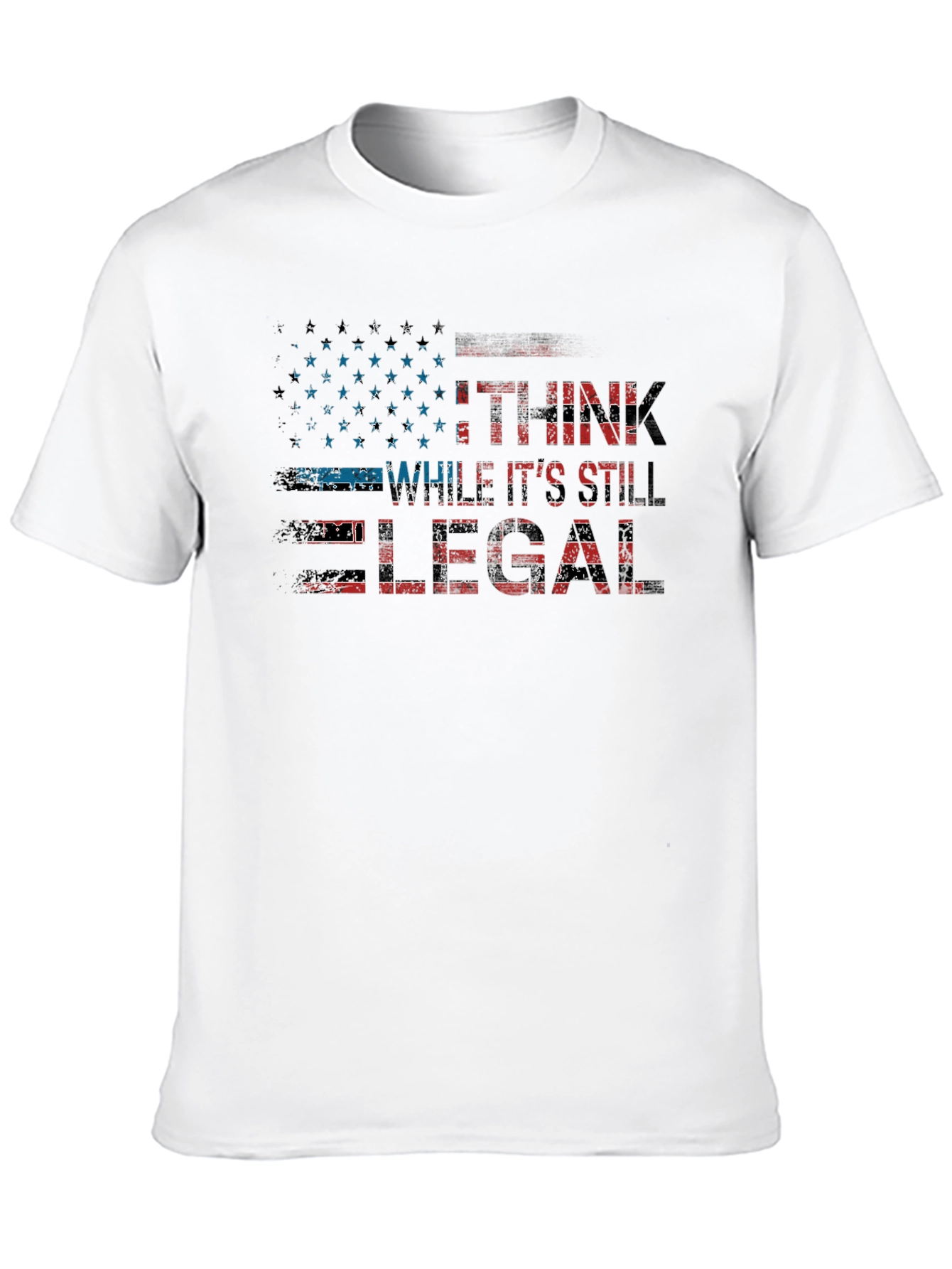 I Think While Its Still Legal Mens T-Shirt