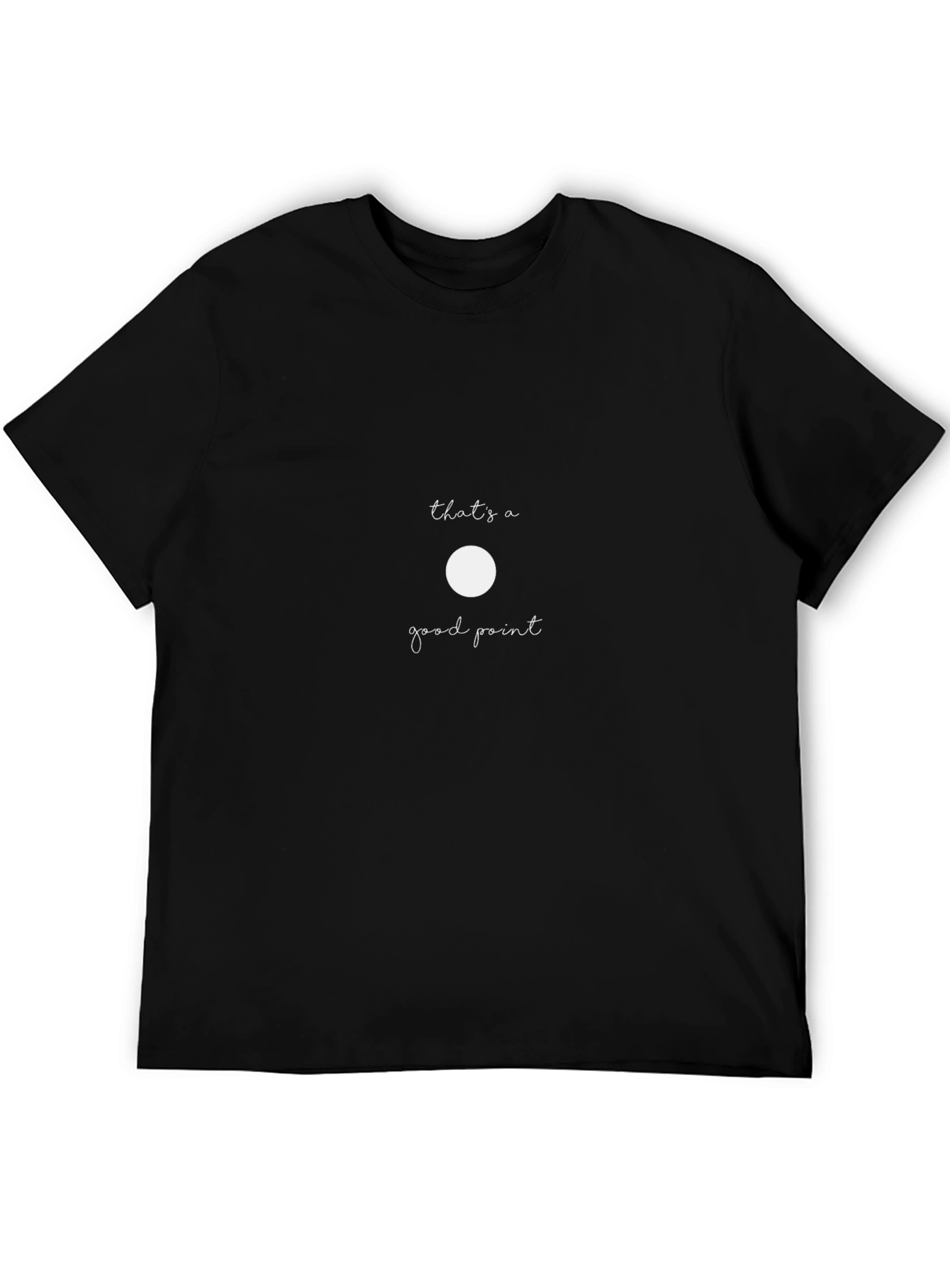 Thats a Good Point - Graphic Tee
