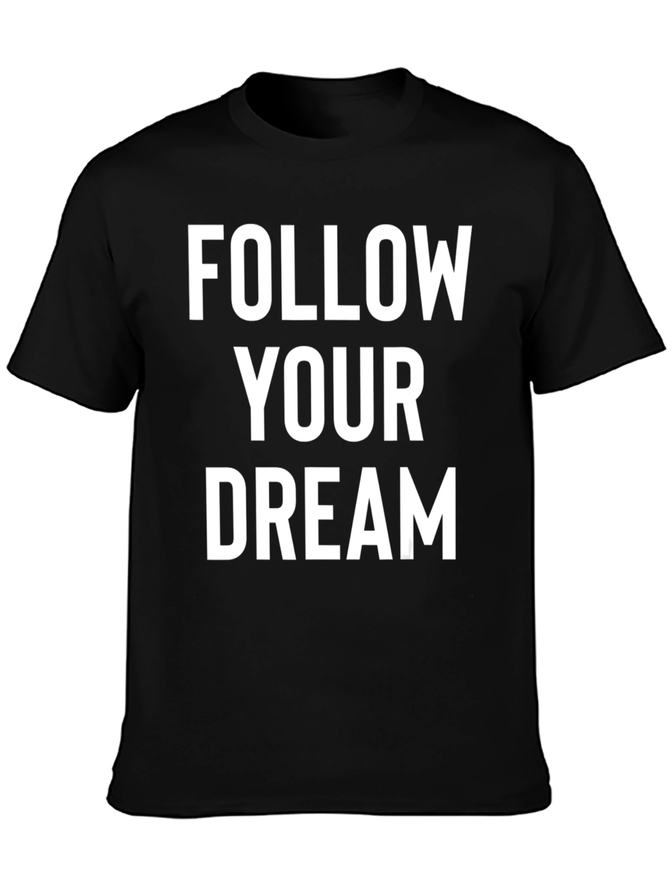 Follow Your Dream Graphic T-Shirt