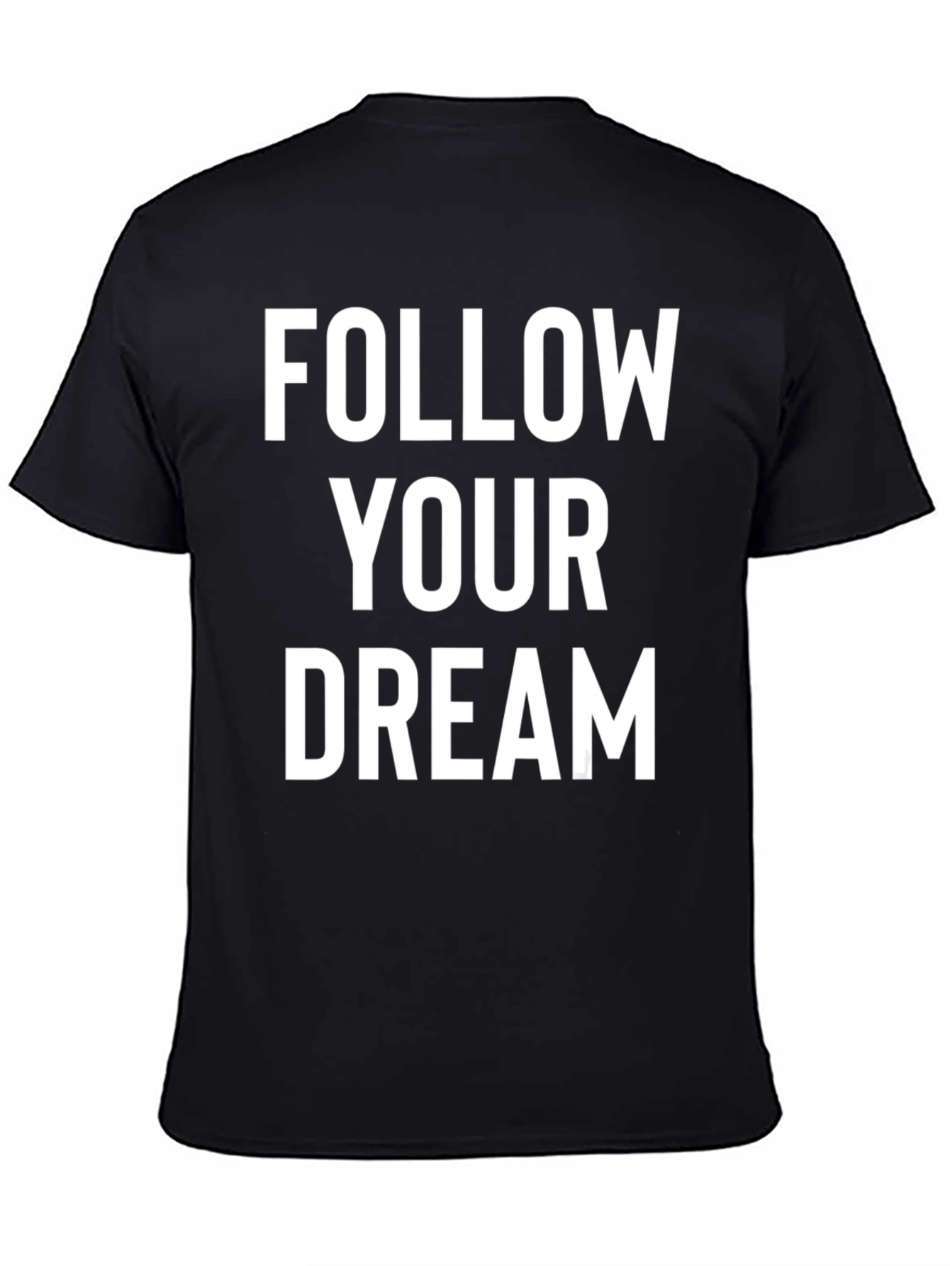 Follow Your Dream Graphic T-Shirt