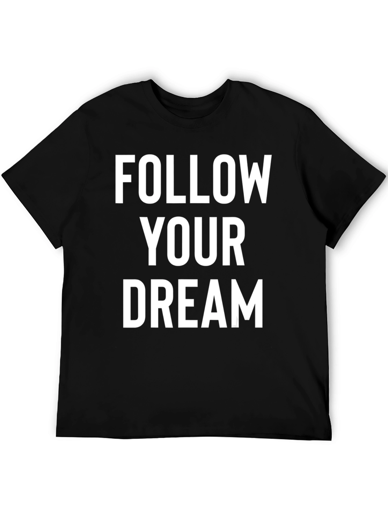 Follow Your Dream Graphic T-Shirt