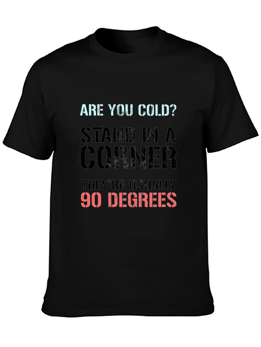 Funny 90 Degrees Corner Humor T-Shirt