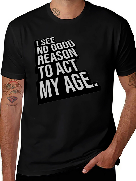 Funny Act My Age Graphic T-Shirt