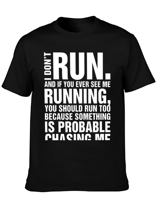 Funny I Dont Run Graphic T-Shirt