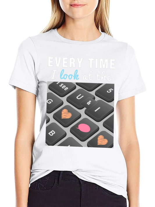 Every Time I Look at The Computer T-Shirt