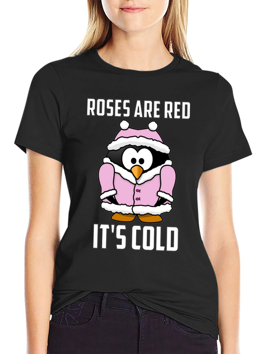 Roses are Red Its Cold Penguin Graphic Tee