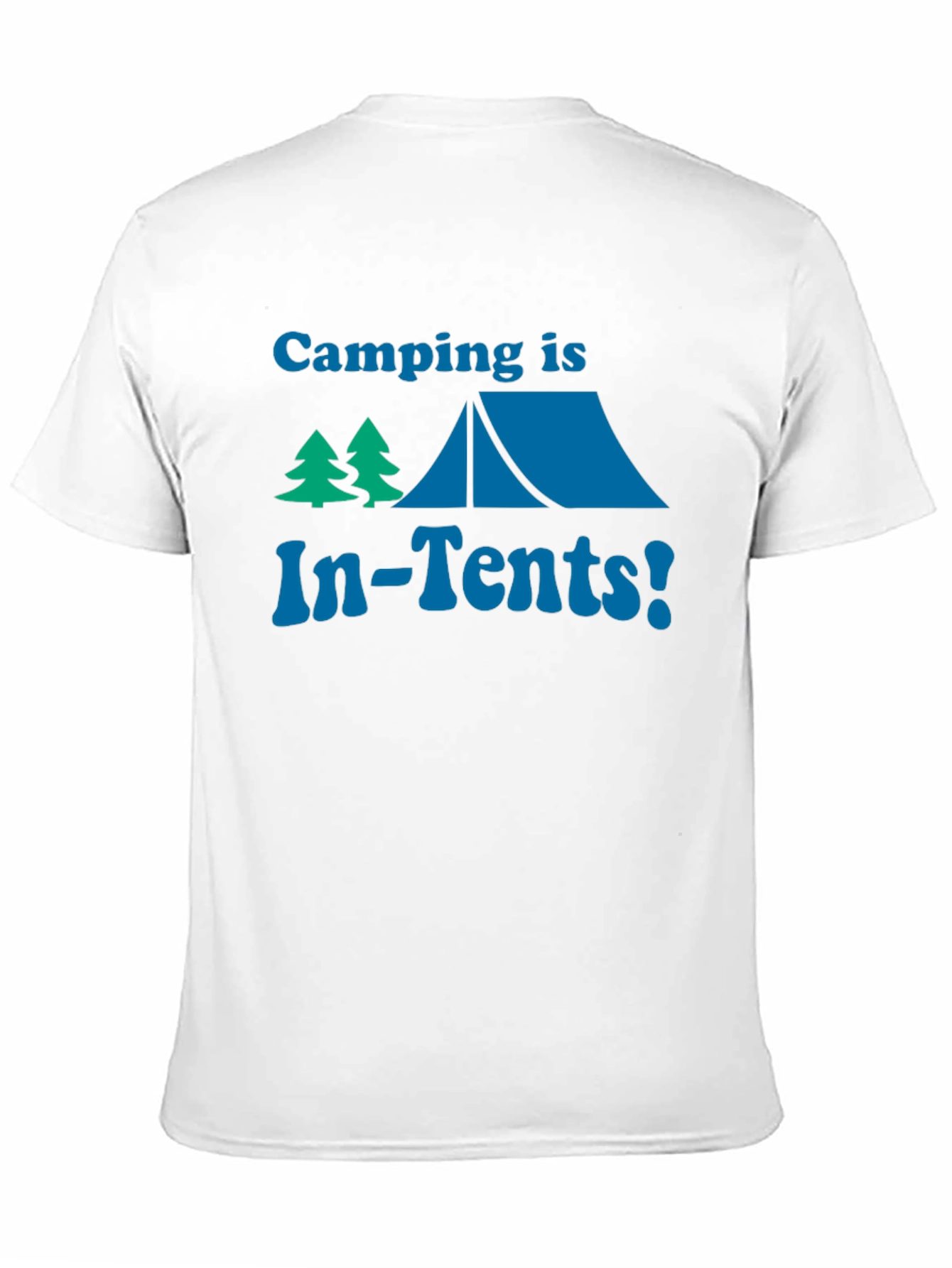 Camping is In-Tents! T-Shirt