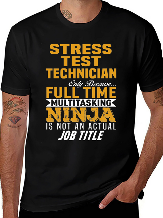 Stress Test Technician T-Shirt: Full Time Multitasking Ninja