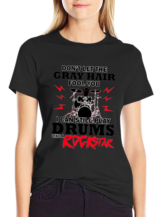 Gray Hair Rockstar Drummer T-Shirt
