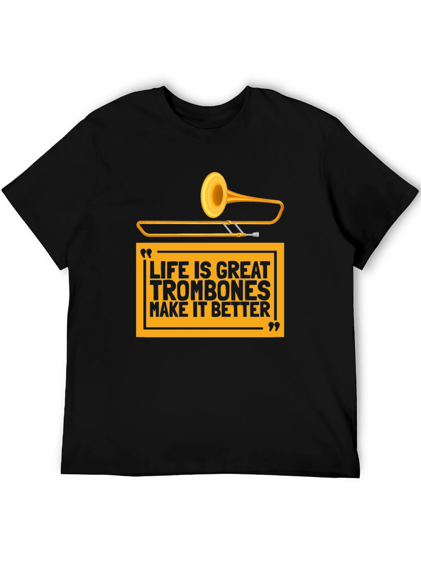 Life is Great Trombone T-Shirt