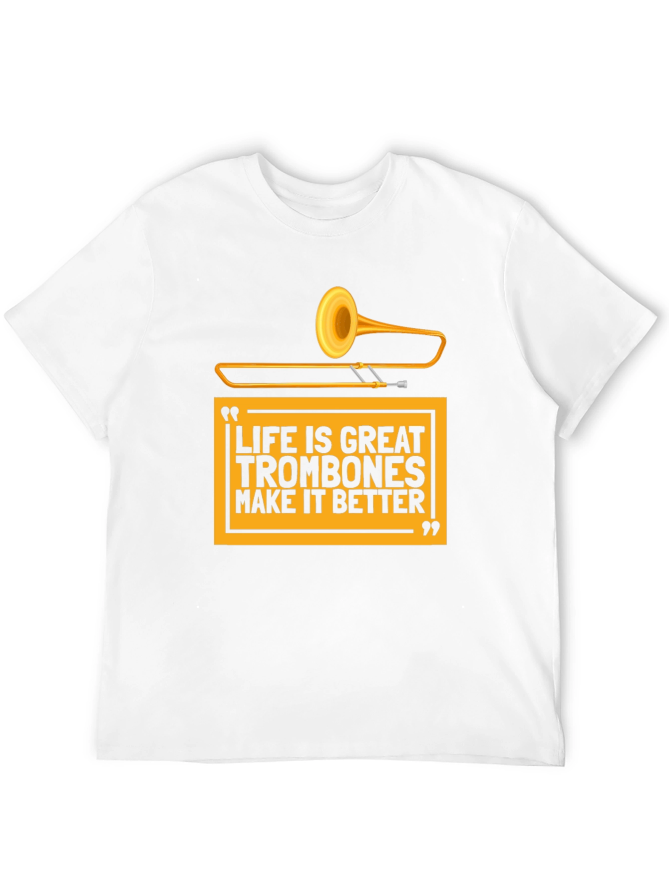 Life is Great Trombone T-Shirt