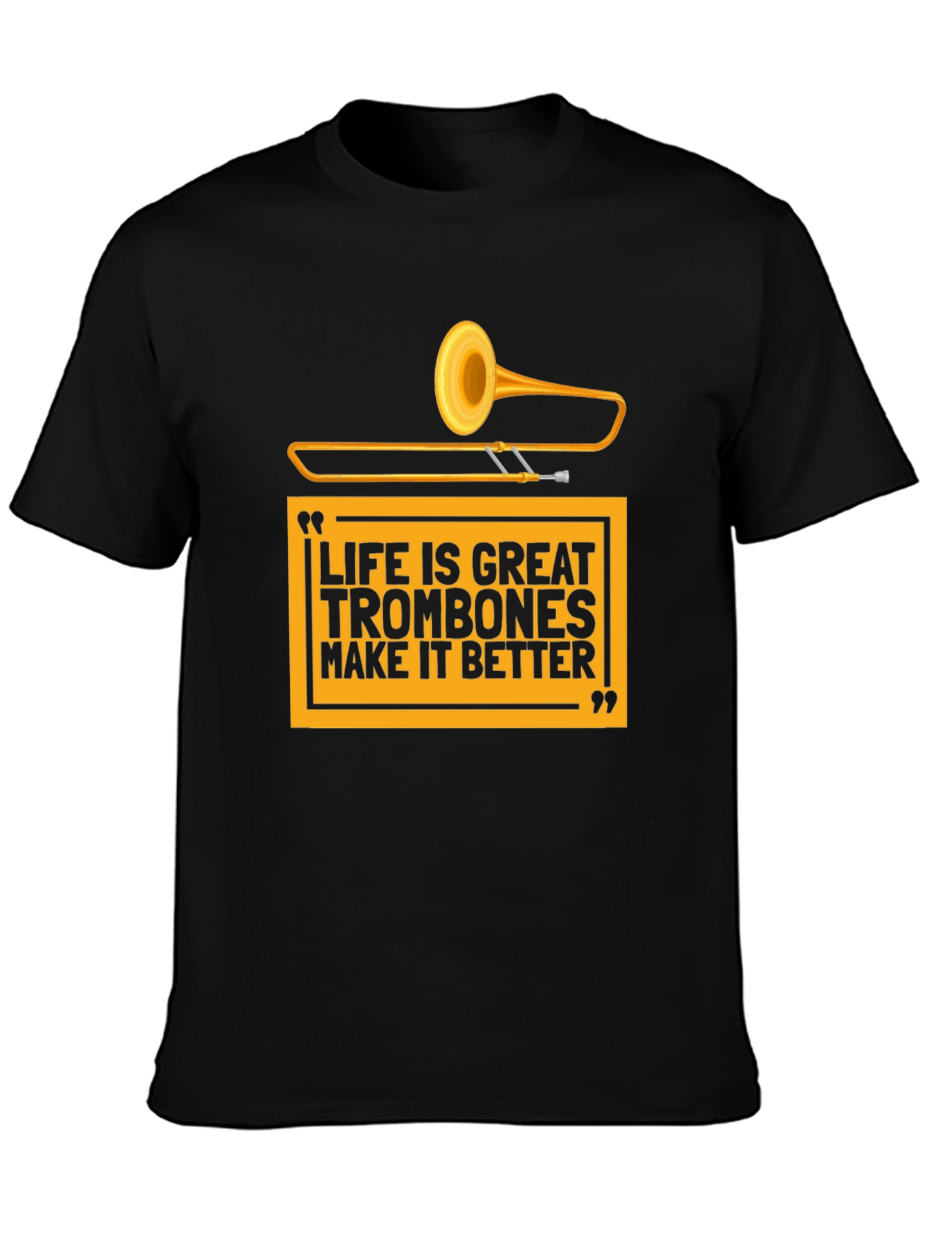 Life is Great Trombone T-Shirt