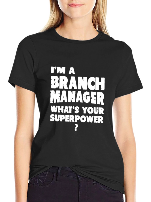 Branch Manager Superpower T-Shirt - Funny Office Apparel