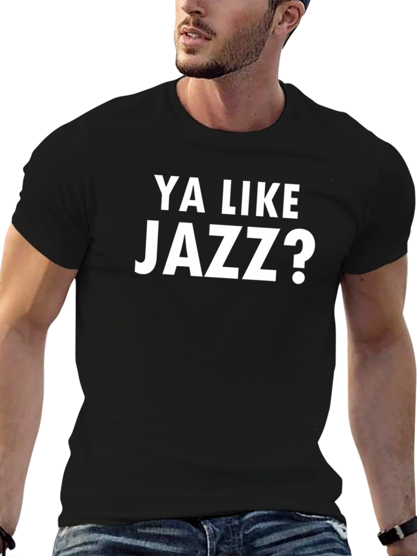 Ya Like Jazz T-Shirt - Funny Music Tee