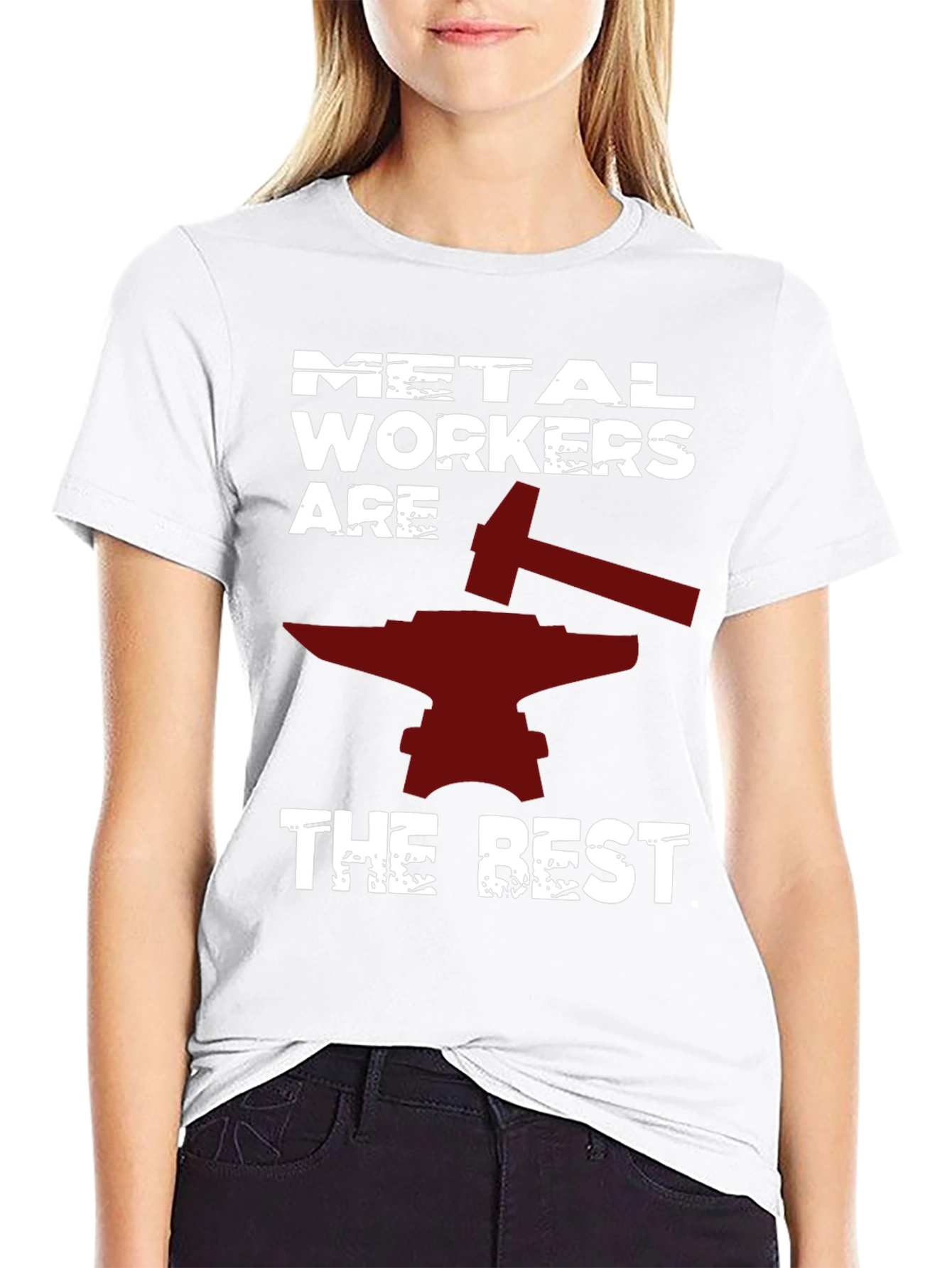 Metal Workers Are The Best T-Shirt