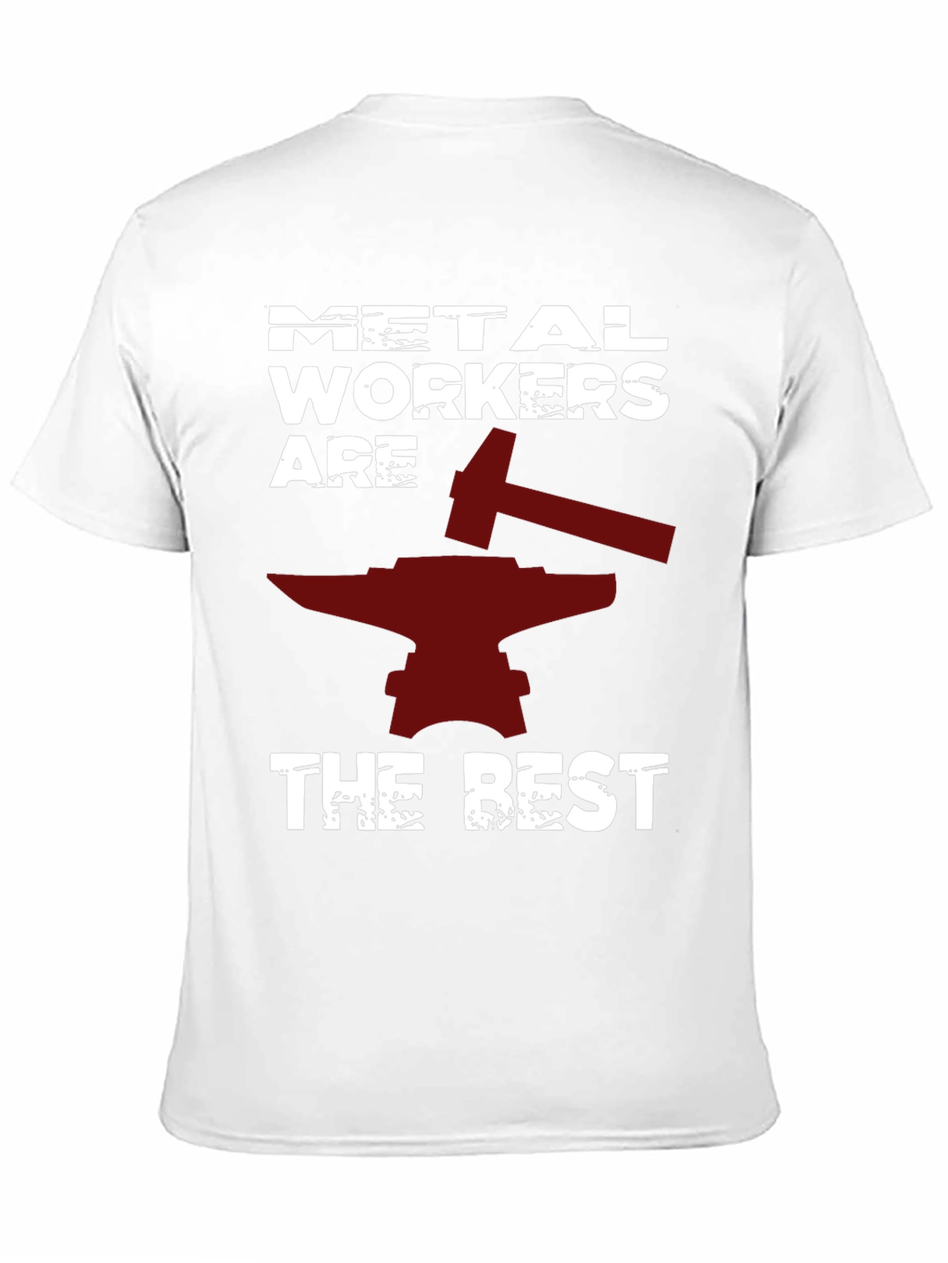 Metal Workers Are The Best T-Shirt