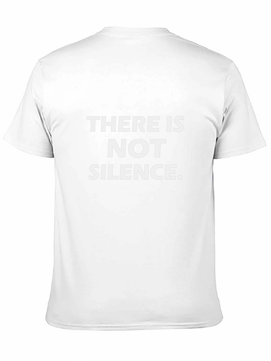 Statement Tee - There is Not Silence
