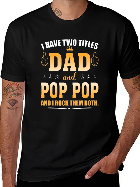 Dad Pop Pop Graphic Tee - Two Titles
