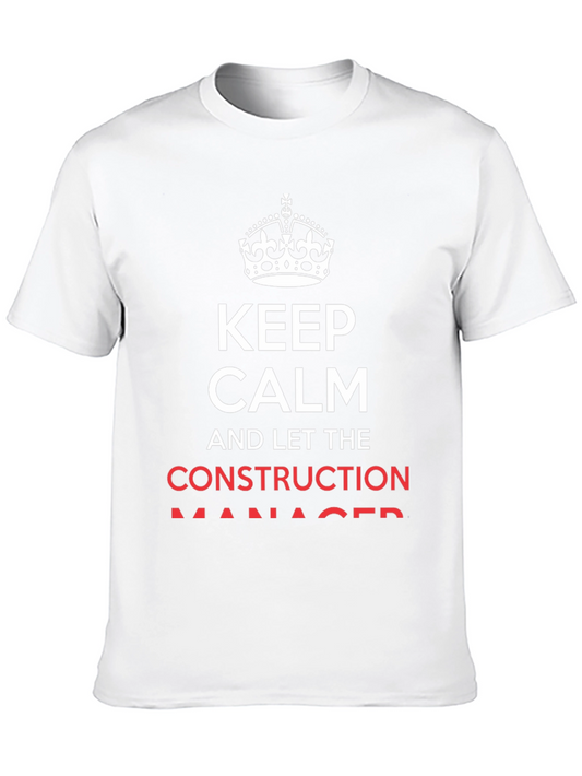 Keep Calm Construction Manager T-Shirt