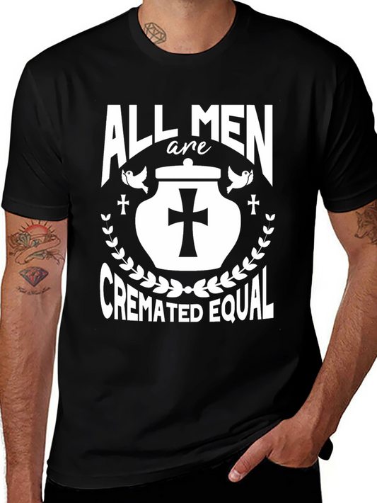 All Men Cremated Equal T-Shirt - Black