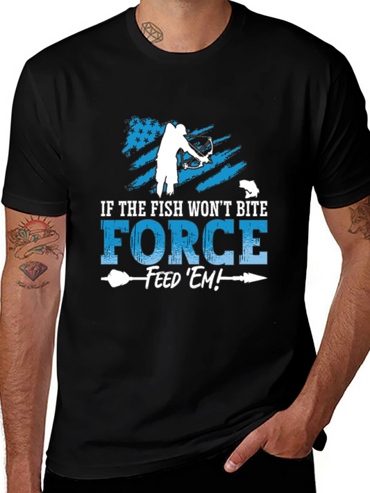 Archery Fishing T-Shirt - Force Feed Em!