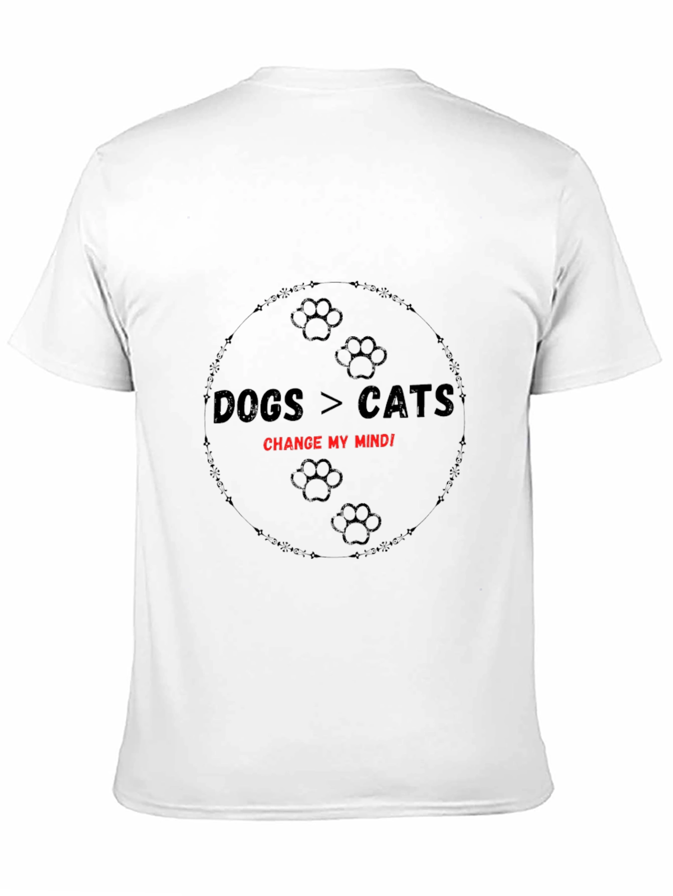 Dogs > Cats Change My Mind T-Shirt