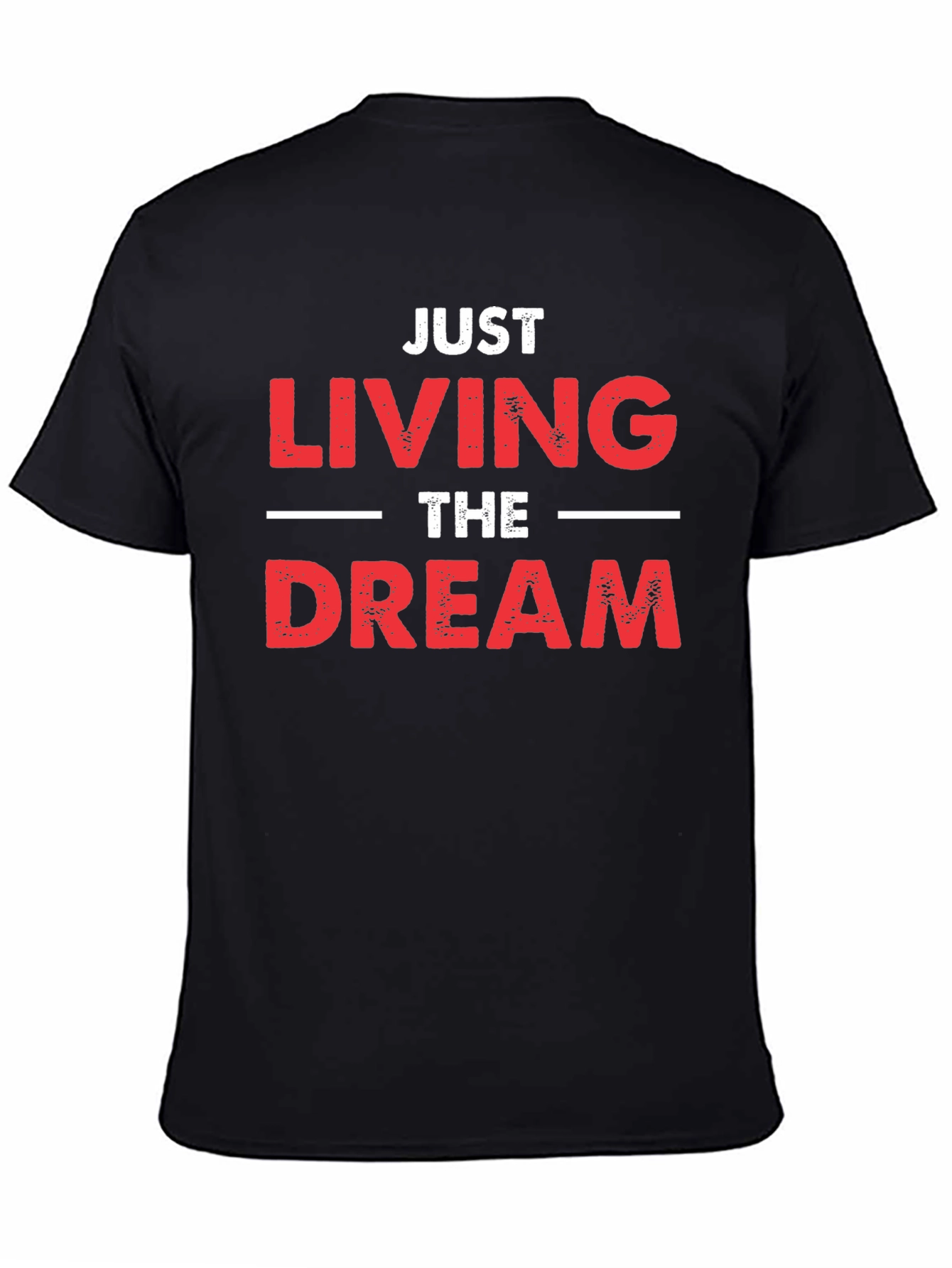 Just Living the Dream T-Shirt