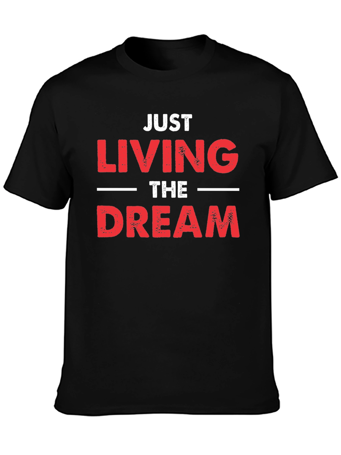 Just Living the Dream T-Shirt
