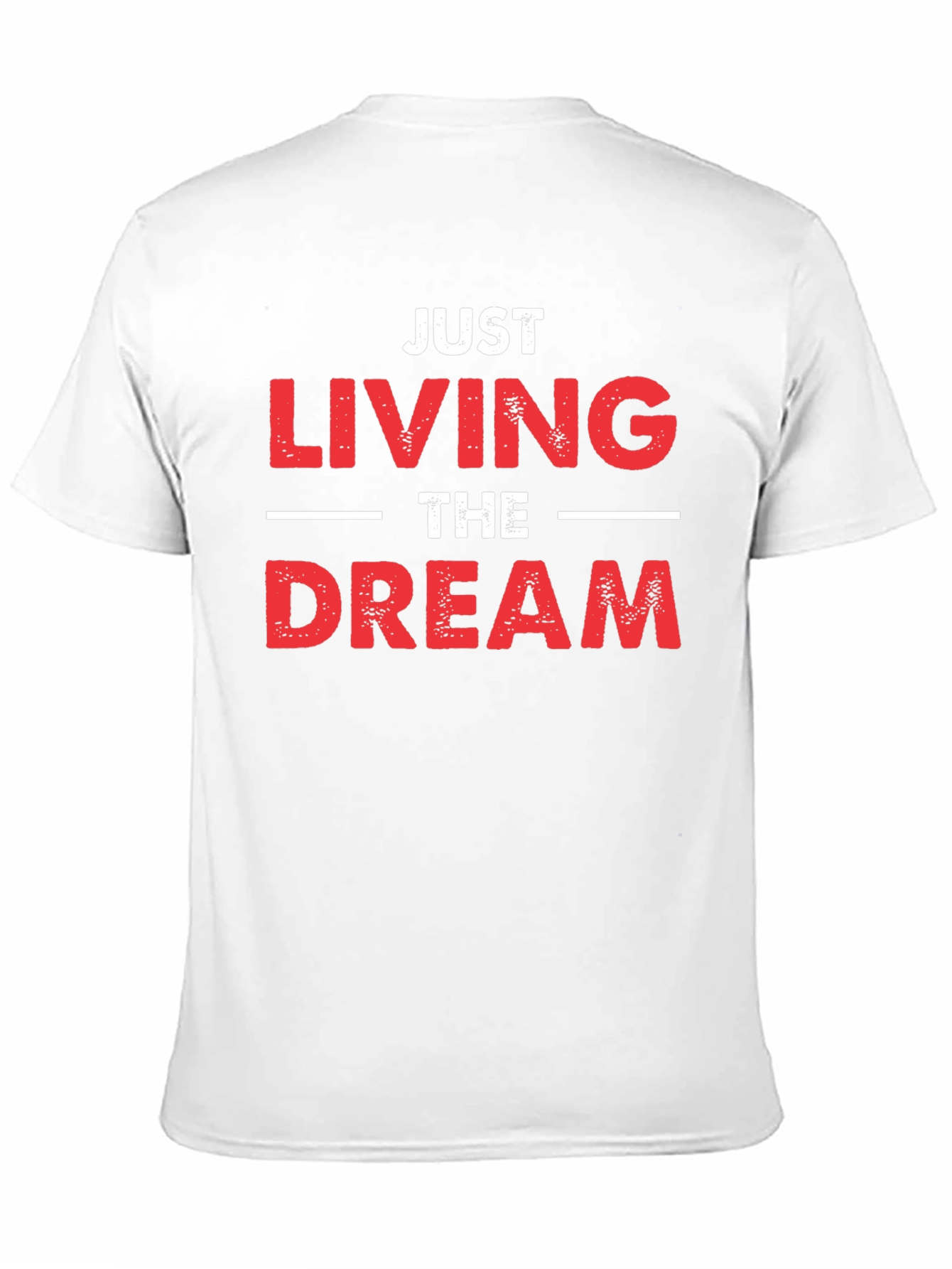 Just Living the Dream T-Shirt