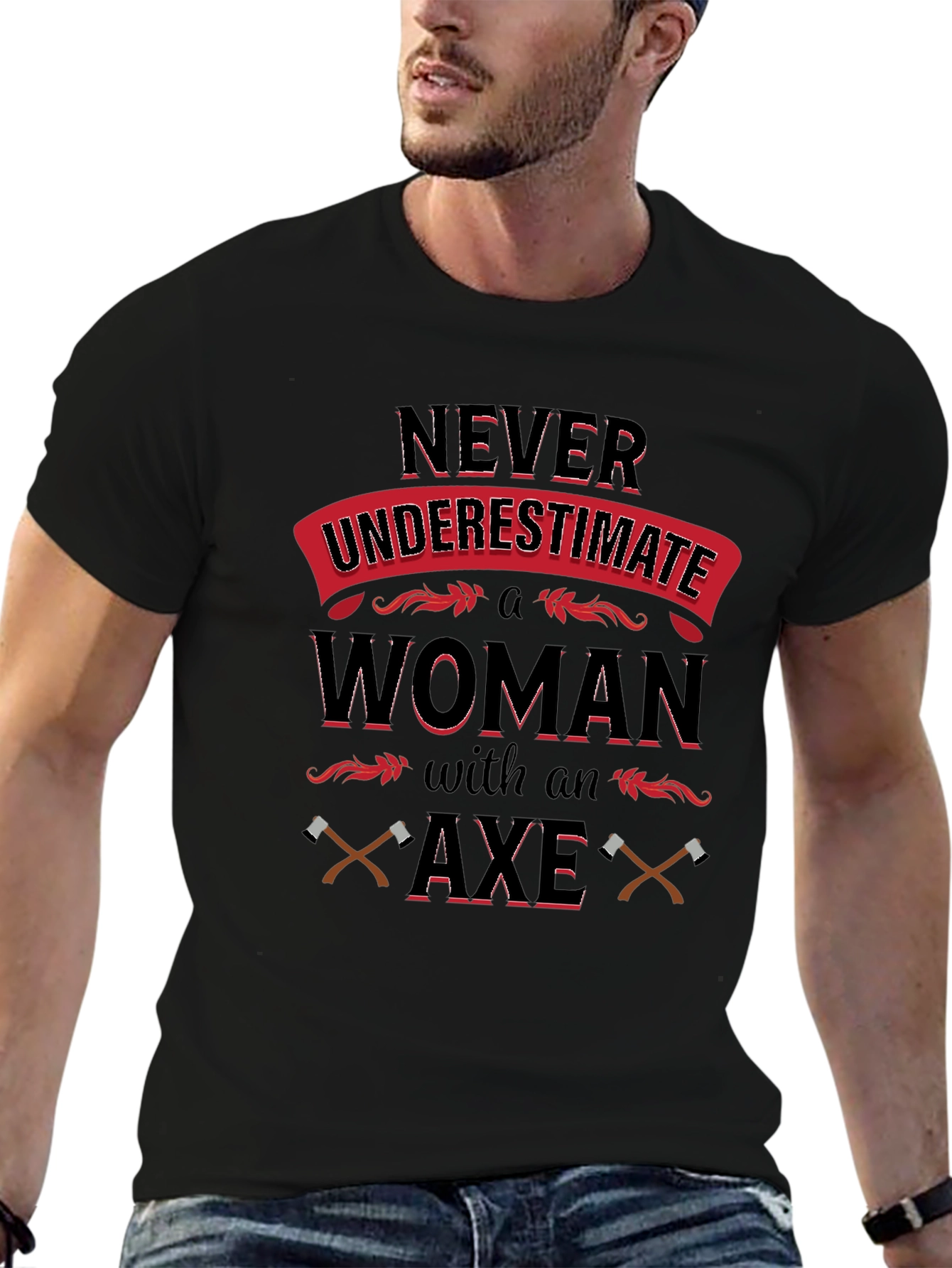 Never Underestimate Woman with Axe T-Shirt