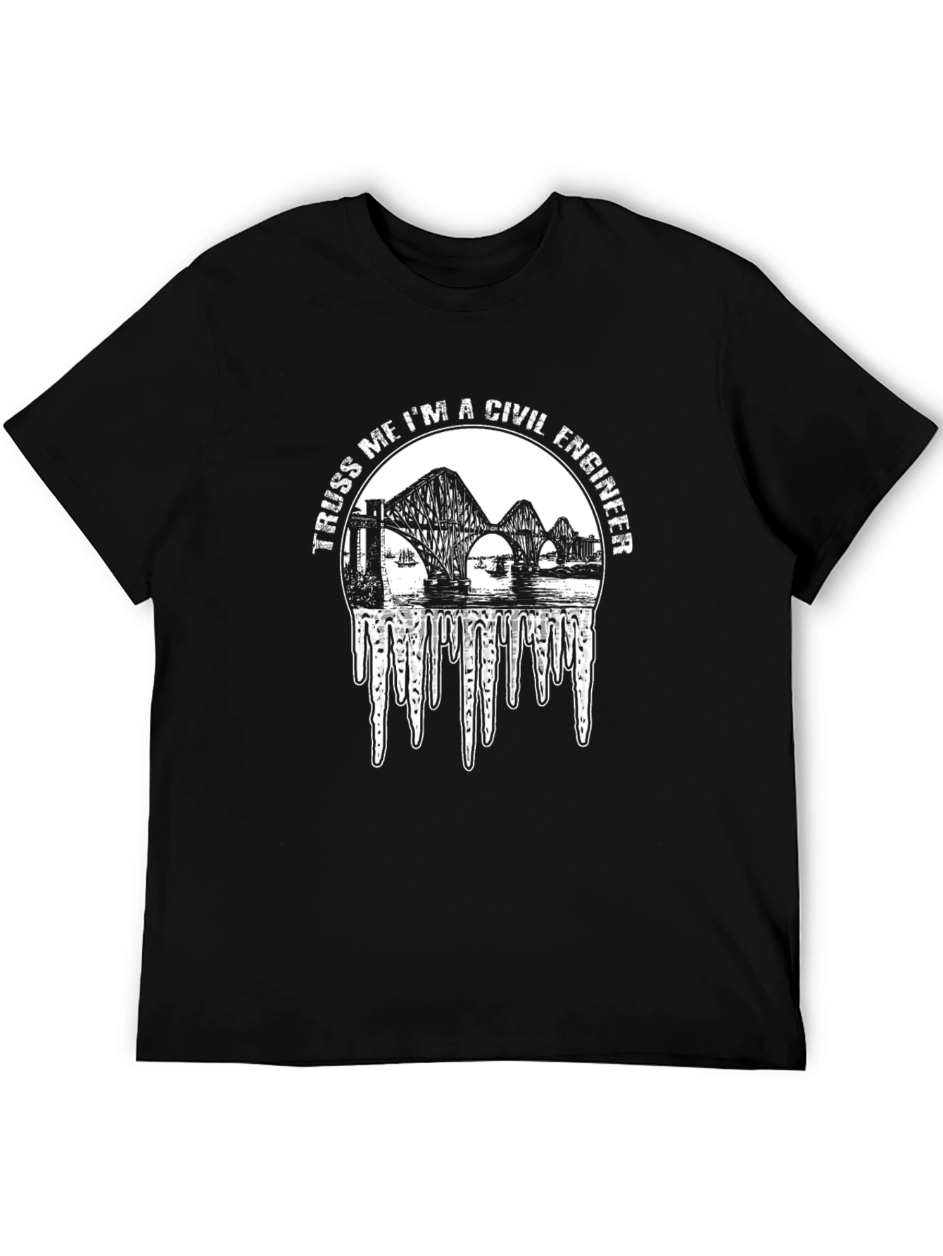 Truss Me Im A Civil Engineer T-Shirt