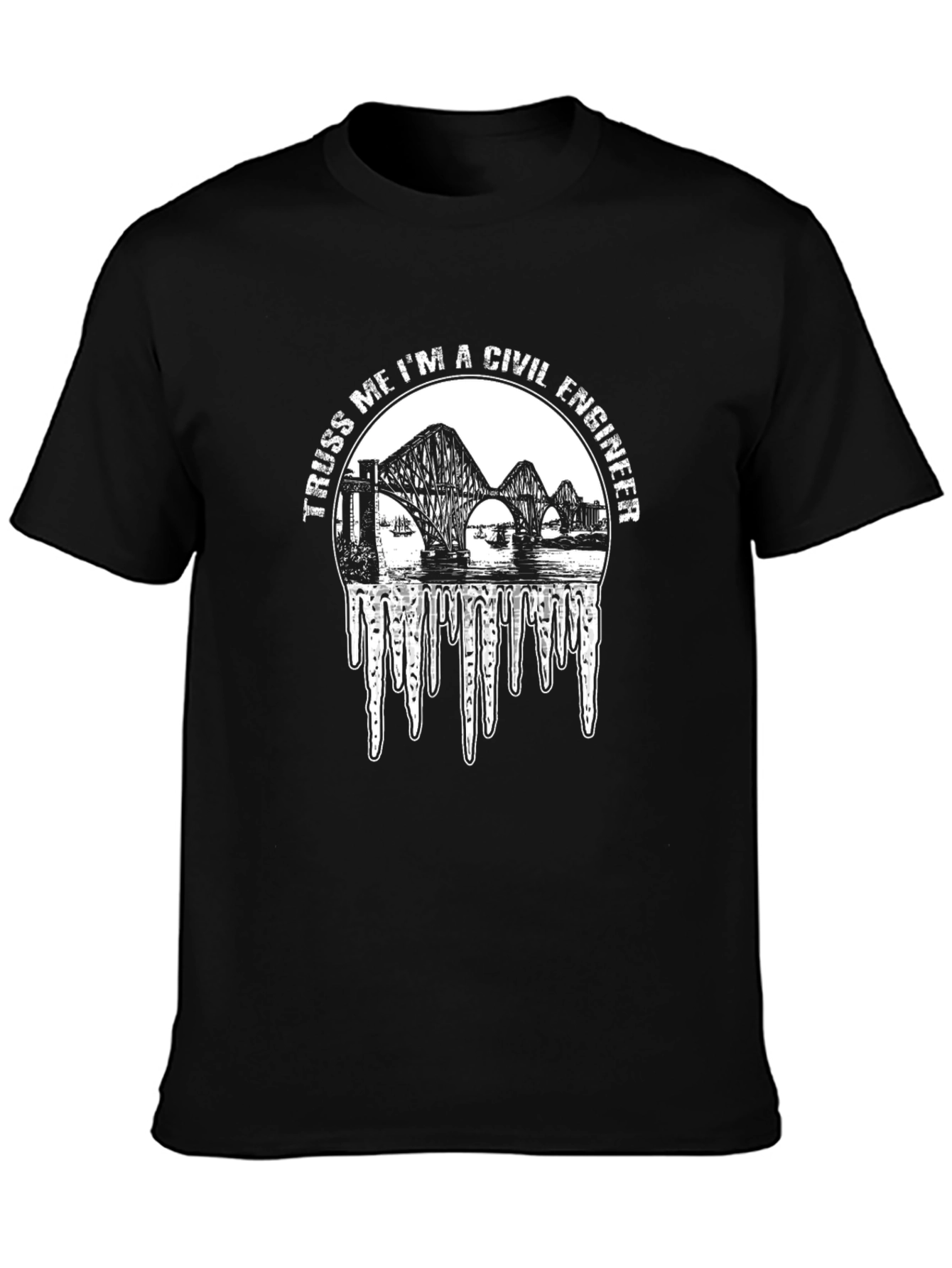 Truss Me Im A Civil Engineer T-Shirt